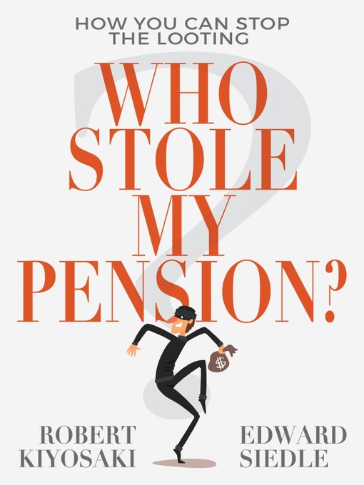 Title details for Who Stole My Pension? by Robert Kiyosaki - Available